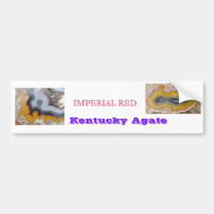 IMPERIAL RED kentucky agate BUMPER STICKER