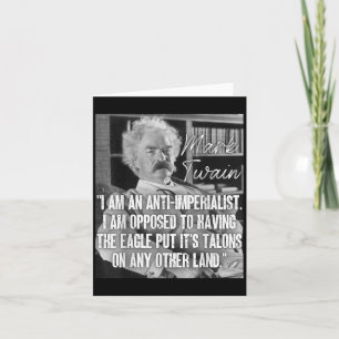 Imperialism Mark Twain Quote Anti War Quote Anti-w Card