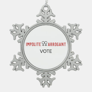 Impolite Arrogant Women Vote Female Symbol Snowflake Pewter Christmas Ornament