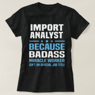 Import Analyst T-Shirt