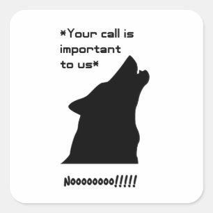 Important Call Funny Wolf Customer Service Cartoon Square Sticker