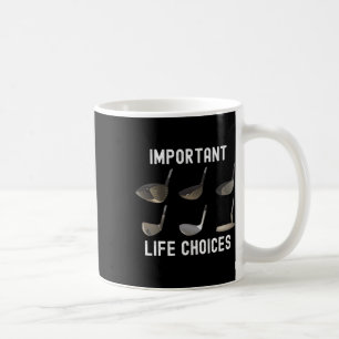 Important Life Choices Funny Golf Humour Golfing J Coffee Mug