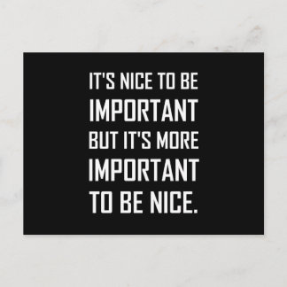 Important To Be Nice Quote Postcard