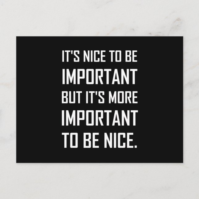 Important To Be Nice Quote Postcard (Front)
