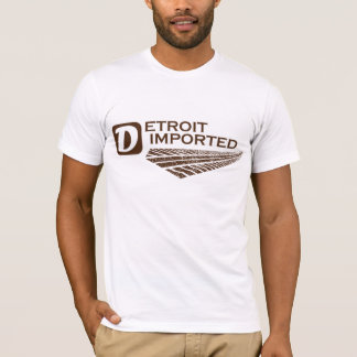Imported From Detroit T-Shirt