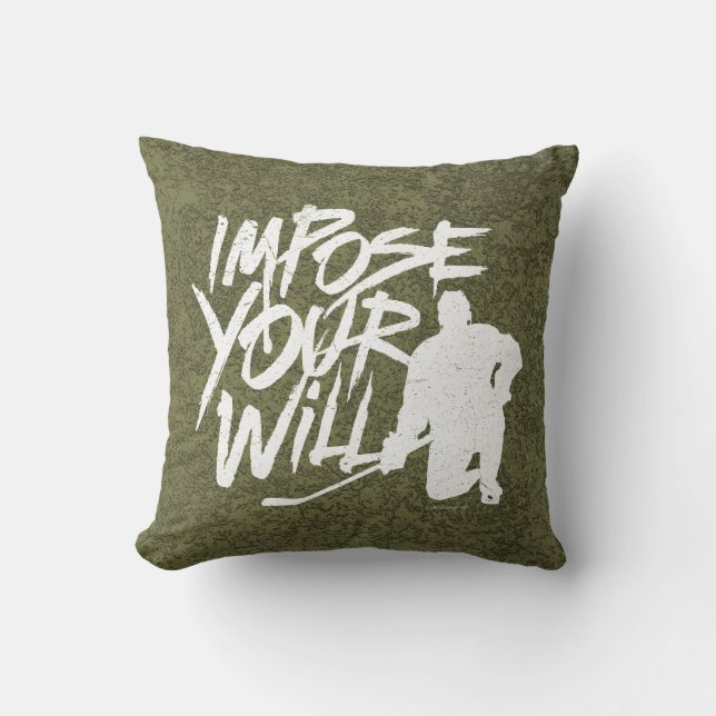 Impose Your Will (Hockey) Cushion (Front)