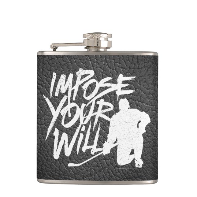 Impose Your Will (Hockey) Hip Flask (Front)