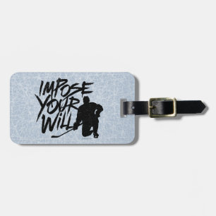 Impose Your Will (Hockey) Luggage Tag