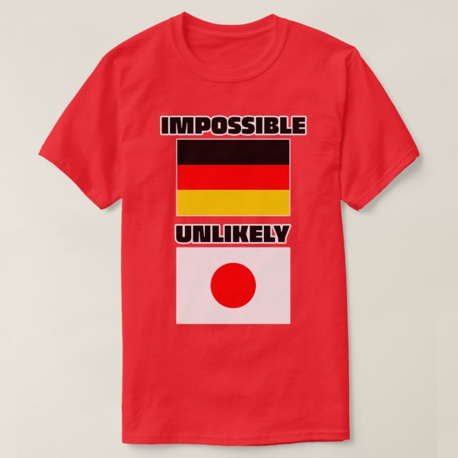 Impossible Germany Unlikely Japan T-Shirt (Design Front)