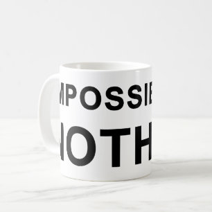 Impossible Is Nothing Coffee Mug