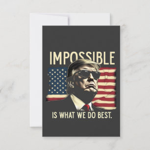 Impossible Is What We Do Best Trump 4th Of July Thank You Card
