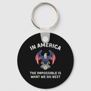 Impossible Is What We Do Best Trump Inauguration D Key Ring