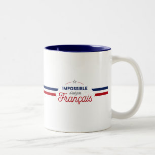 "Impossible n'est pas Français" French slogan Two-Tone Coffee Mug