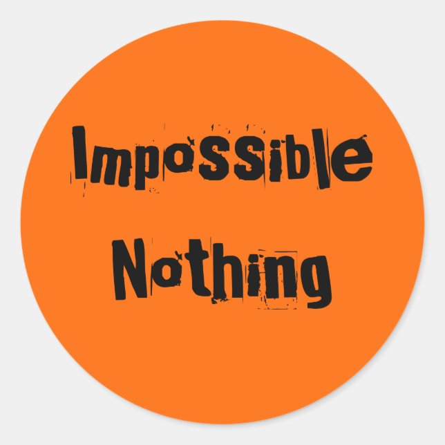 Impossible Nothing Sticker (Front)
