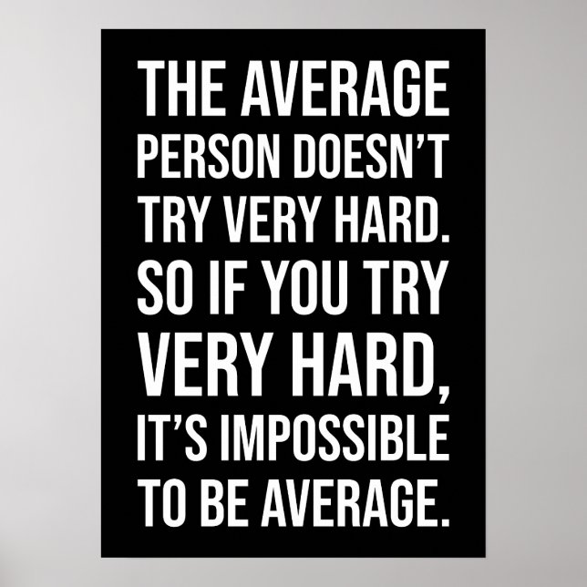 Impossible To Be Average, Hustle, Gym Motivational Poster (Front)