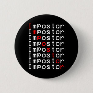 Impostor Repeated Gift Video Gamer Shirt Impostor 6 Cm Round Badge