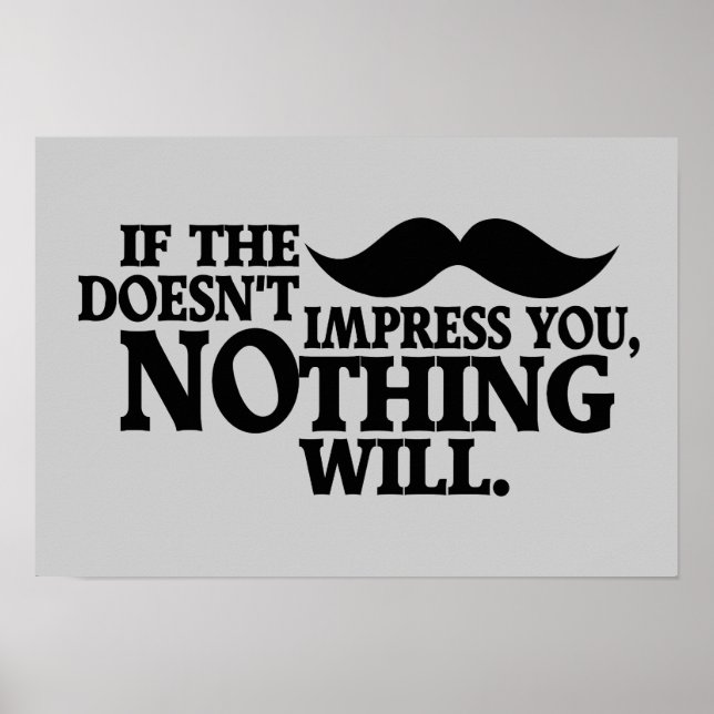 Impressive Moustache custom colour poster (Front)