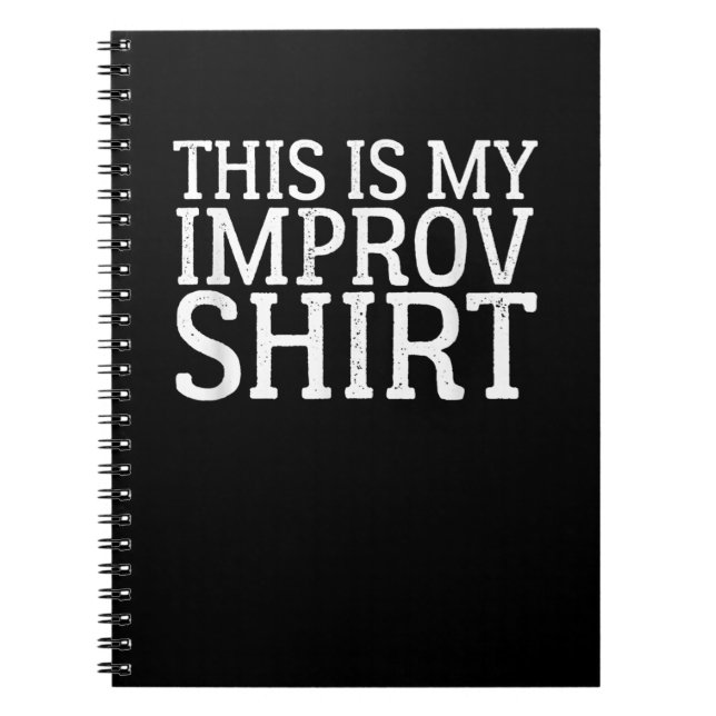 Improv Actress Comedy Acting This Is My Improv Notebook (Front)