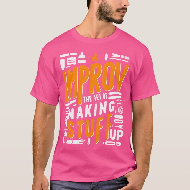 Improv Art Comedian Creative Thinking T-Shirt (Front)