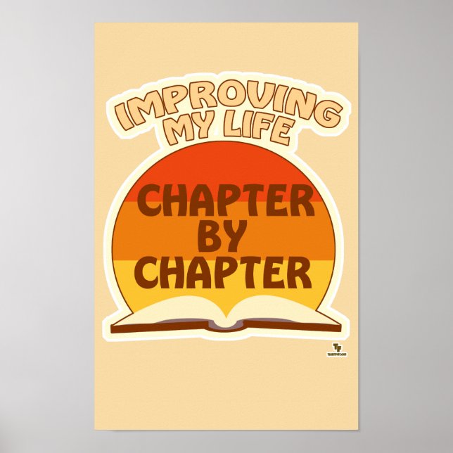 Improve Life By The Chapter Author Fun Slogan Poster (Front)