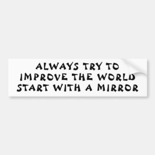 Improve the World / Yourself  Fortune Cookie Style Bumper Sticker