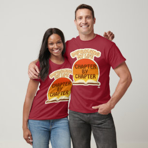 Improving Life By The Chapter Writer Quote T-Shirt