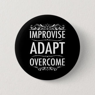 Improvise Adapt Overcome 6 Cm Round Badge