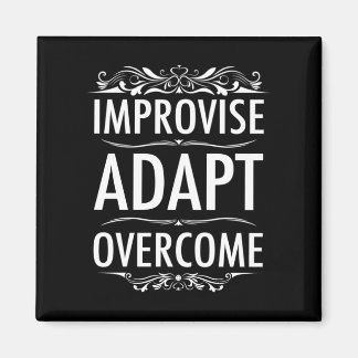 Improvise Adapt Overcome Magnet