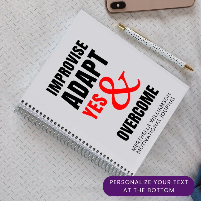IMPROVISE ADAPT YES AND OVERCOME Motivational Notebook (Motivational IMPROVISE ADAPT YES & OVERCOME Journal for improv fans. Ideal gift for Christians too)