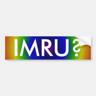 IMRU? BUMPER STICKER
