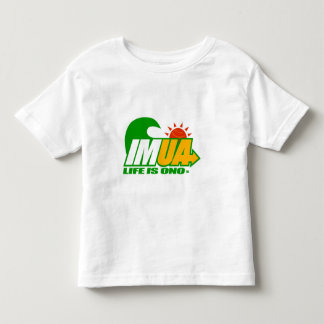 Imua...Life Is Ono Toddler T-Shirt