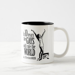 In 10 years the Gays will rule the World Two-Tone Coffee Mug