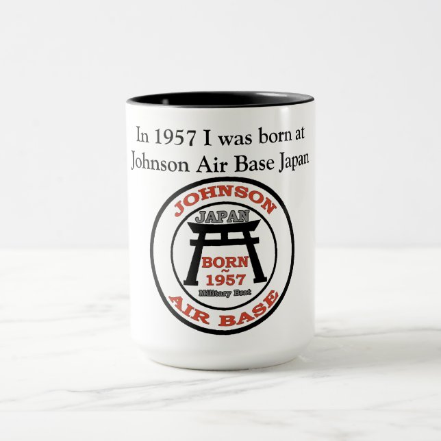 In 1957 I was born at Johnson Air Base Japan Mug (Center)