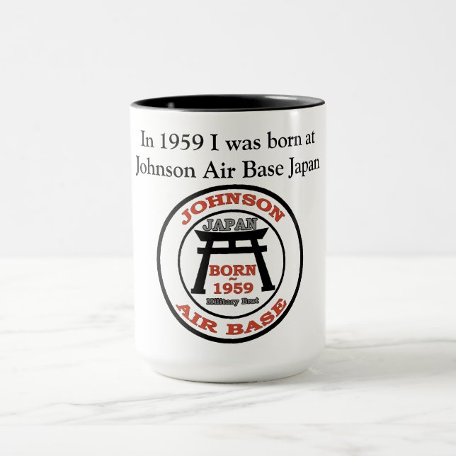 In 1959 I was born at Johnson Air Base Japan Mug (Center)