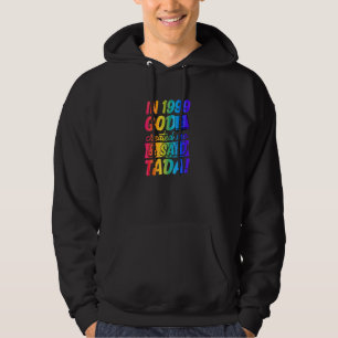 In 1999 God Created Me and Said Tada Gay Christian Hoodie