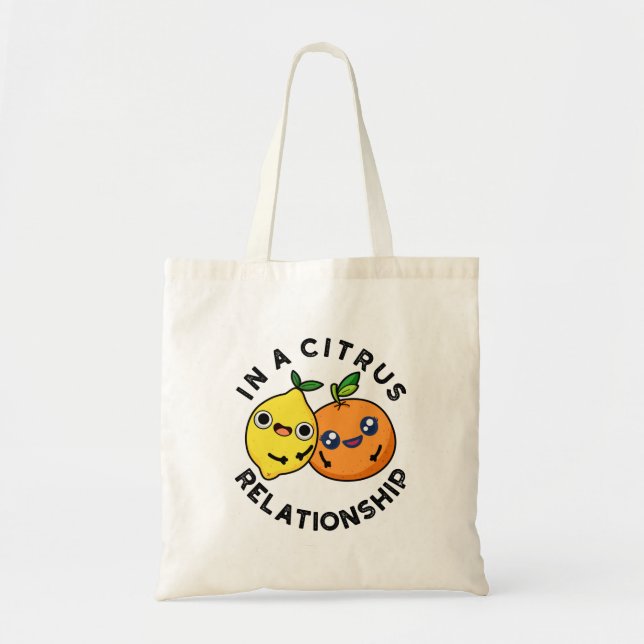 In A Citrus Relationship Funny Fruit Pun  Tote Bag (Front)