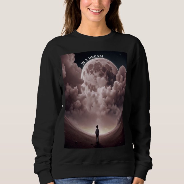 In A Dream. #3 Sweatshirt (Front)