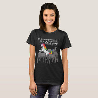 In a Field of Horses Be a Unicorn Shirt gift
