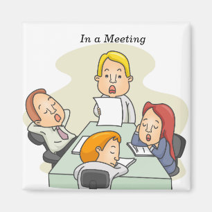 In a meeting magnet