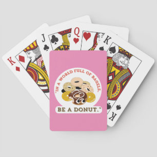 IN A WORD OF BAGELS, BE A DONUTS PLAYING CARDS