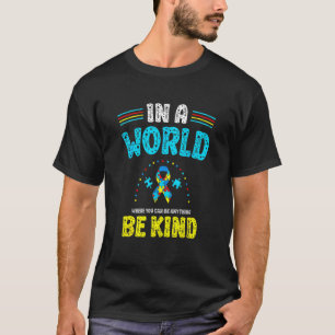 In A World Be Kind Autism Awareness Day Month Puzz T-Shirt