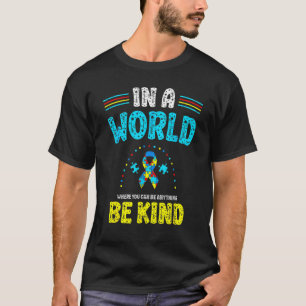 In A World Be Kind Autism Awareness Day Month Puzz T-Shirt