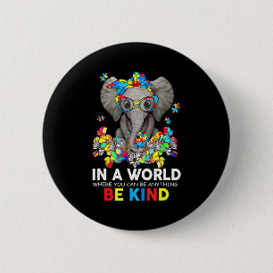 In A World Be Kind Cute Elephant Autism Mom Kids B 6 Cm Round Badge