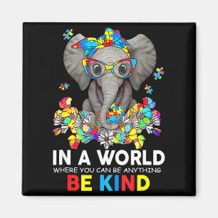 In A World Be Kind Cute Elephant Autism Mom Kids B Magnet