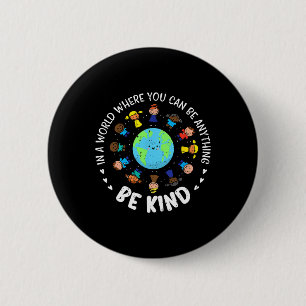 In A World Be Kind Earth Unity Day Orange Teacher 6 Cm Round Badge