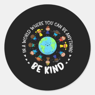 In A World Be Kind Earth Unity Day Orange Teacher Classic Round Sticker