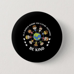 In A World Be Kind Kids Earth Anti Bullying Unity 6 Cm Round Badge