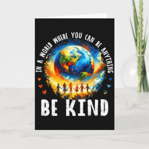 In A World Be Kind Kids Earth Anti Bullying Unity Card