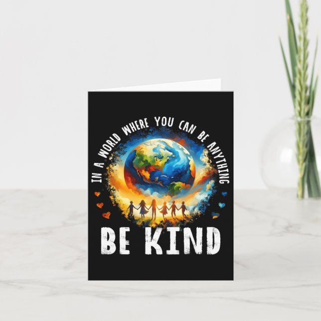 In A World Be Kind Kids Earth Anti Bullying Unity  Card (Front)