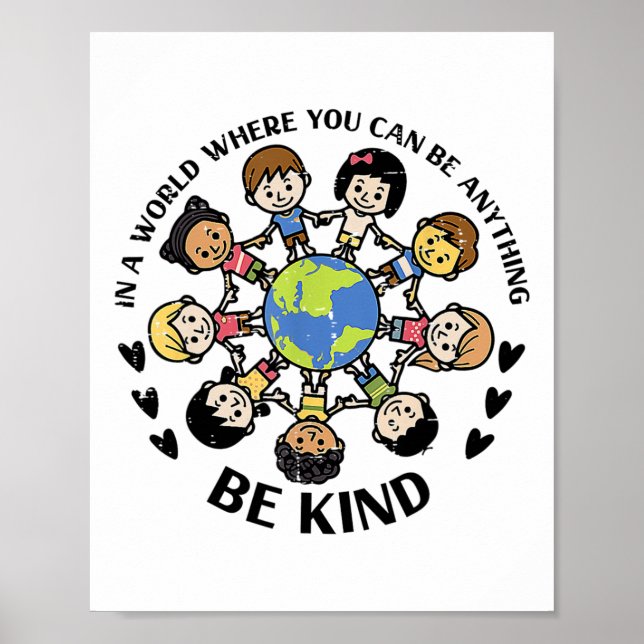 In A World Be Kind Kids Earth Anti Bullying Unity  Poster (Front)